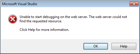 WebDev.Webserver – Unable to start debugging on the web server. The web server could not find the requested resource.
