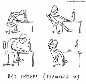 Bad Posture...